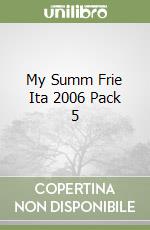 My Summ Frie Ita 2006 Pack 5 libro