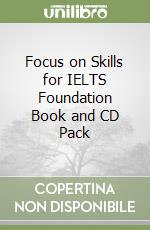 Focus on Skills for IELTS Foundation Book and CD Pack