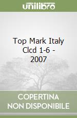 Top Mark Italy Clcd 1-6 - 2007 libro
