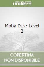 Moby Dick: Level 2 libro