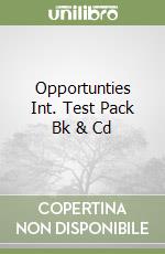 Opportunties Int. Test Pack Bk & Cd libro