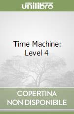 Time Machine: Level 4 libro