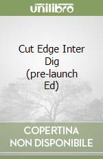 Cut Edge Inter Dig (pre-launch Ed)