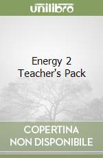 Energy 2 Teacher's Pack libro