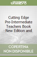 Cutting Edge Pre-Intermediate Teachers Book New Edition and libro