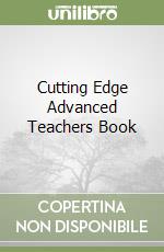 Cutting Edge Advanced Teachers Book libro