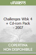 Challenges Wbk 4 + Cd-rom Pack - 2007