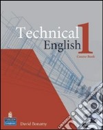 Technical english. Course book. Per le Scuole superiori. Vol. 1