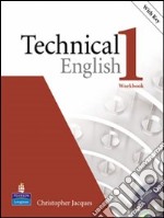 Technical english. Workbook. With key. Per le Scuole superiori. Con CD Audio. Vol. 1