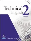 Technical english. Workbook. Per le Scuole superiori. Vol. 2 libro