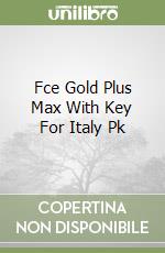 Fce Gold Plus Max With Key For Italy Pk libro