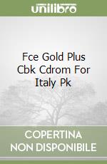 Fce Gold Plus Cbk Cdrom For Italy Pk libro