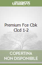Premium Fce Cbk Clcd 1-2 libro