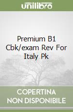 Premium B1 Cbk/exam Rev For Italy Pk libro