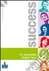 Success. Intermediate. Student's book. Ediz. internazionale. Per le Scuole superiori. Con CD-ROM. Con espansione online libro