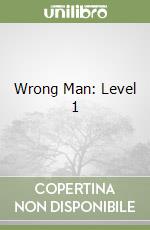 Wrong Man: Level 1 libro