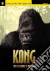 Kong the Eighth Wonder of the World: Level 2 libro