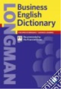 Longman business english dictionary. Versione internazionale. Con CD-ROM libro