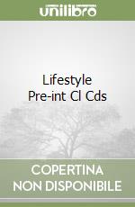 Lifestyle Pre-int Cl Cds libro