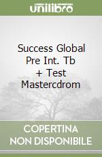 Success Global Pre Int. Tb + Test Mastercdrom libro