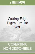 Cutting Edge Digital Pre Int W/t libro