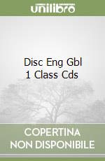 Disc Eng Gbl 1 Class Cds libro