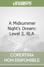 A Midsummer Night's Dream: Level 3, RLA libro