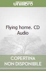 Flying home. CD Audio