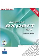 CAE expert. Student's book. Per le Scuole superiori. Con CD-ROM libro