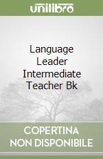 Language Leader Intermediate Teacher Bk libro