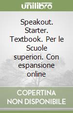 Speakout. Starter. Textbook. Per le Scuole superiori. Con espansione online libro