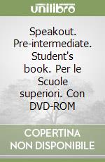 Speakout. Pre-intermediate. Student's book. Per le Scuole superiori. Con DVD-ROM libro