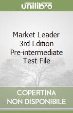 Market Leader 3rd Edition Pre-intermediate Test File libro