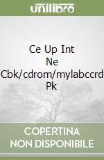 Ce Up Int Ne Cbk/cdrom/mylabccrd Pk