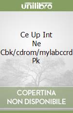 Ce Up Int Ne Cbk/cdrom/mylabccrd Pk libro