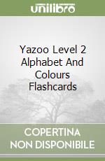 Yazoo Level 2 Alphabet And Colours Flashcards libro