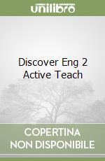 Discover Eng 2 Active Teach