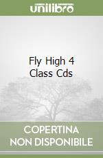 Fly High 4 Class Cds (3) libro