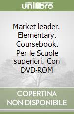 Market leader. Elementary. Coursebook. Per le Scuole superiori. Con DVD-ROM libro