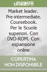 Market leader. Pre-intermediate. Coursebook. Per le Scuole superiori. Con DVD-ROM. Con espansione online libro