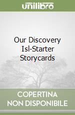 Our Discovery Isl-Starter Storycards libro