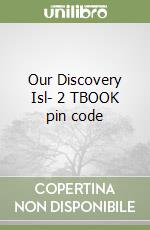 Our Discovery Isl- 2 TBOOK pin code libro