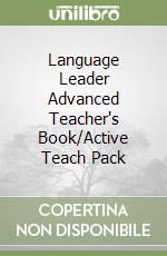 Language Leader Advanced Teacher's Book/Active Teach Pack