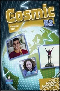 Cosmic B1. Test book. Teacher's guide. Per le Scuole superiori libro