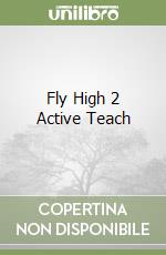 Fly High 2 Active Teach libro