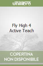 Fly High 4 Active Teach libro