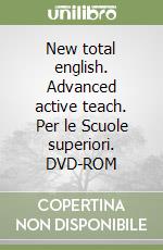 New total english. Advanced active teach. Per le Scuole superiori. DVD-ROM libro