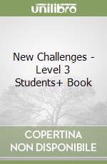 New Challenges - Level 3 Students+ Book libro