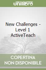 New Challenges - Level 1 ActiveTeach libro