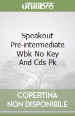 Speakout Pre-intermediate Wbk No Key And Cds Pk libro